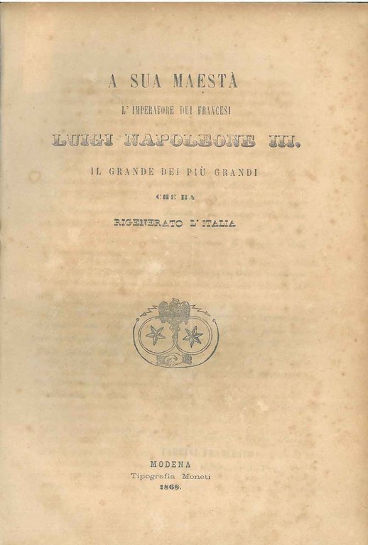 A sua maestà l'Imperatore dei francesi Luigi Napoleone III. Il …