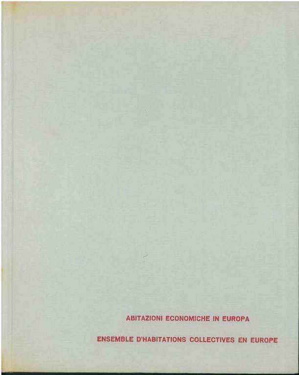 Abitazioni economiche in Europa. 1: grandi complessi