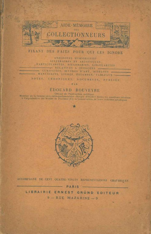 Aide-memoire des collectioneurs. Fixant des faits pour qui les ignore