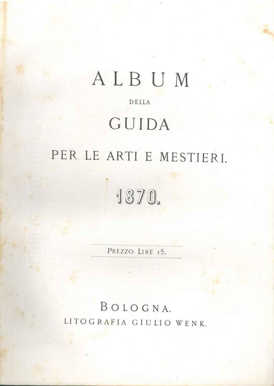 Album della guida per le arti e mestieri 1870