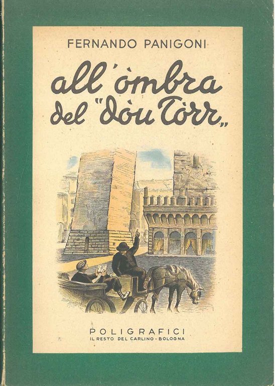 All'ombra del "dou Torr". Versi in dialetto bolognese