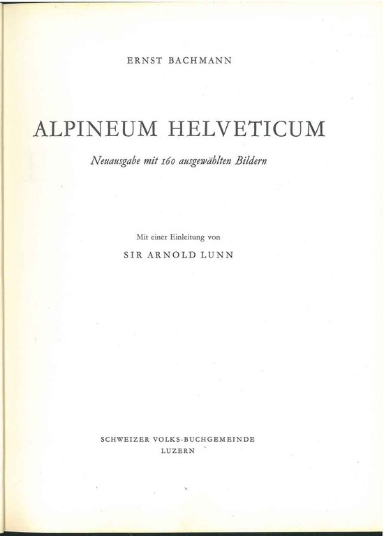 Alpineum Helveticum Introduzione di A. Lunn