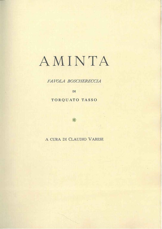 Aminta favola boschereccia di Torquato Tasso. A cura di C. …