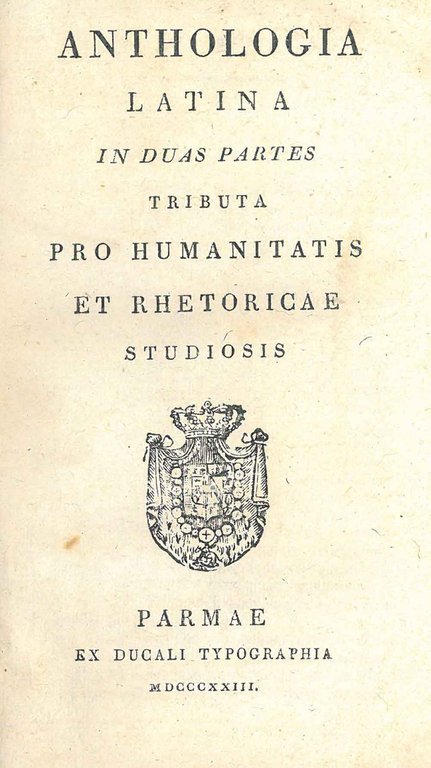 Anthologia latina in duas partes tributa pro humanitatis et rhetoricae …