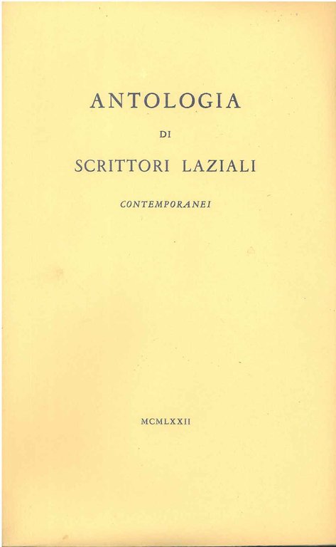 Antologia di scrittori laziali contemporanei. (Gnoli, Pascarella, Ojetti, Martini, Trompeo, …