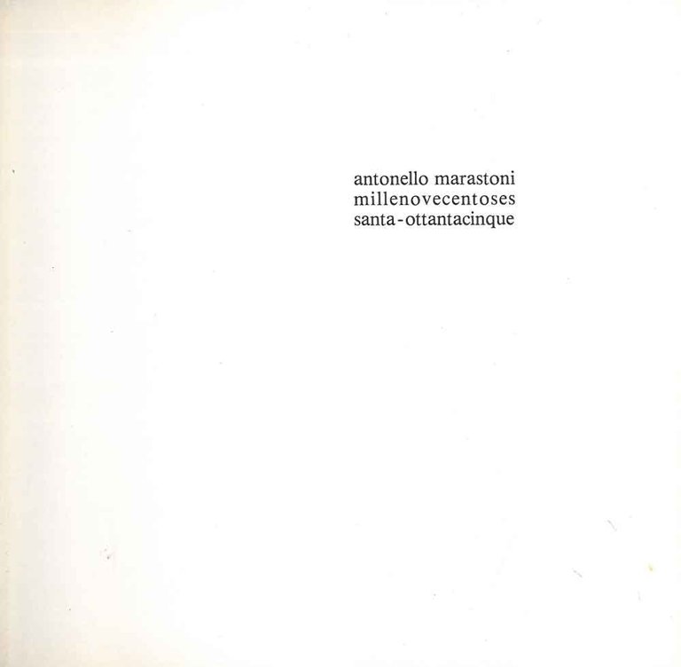 Antonello Marastoni millenovecentosessanta-ottantacinque