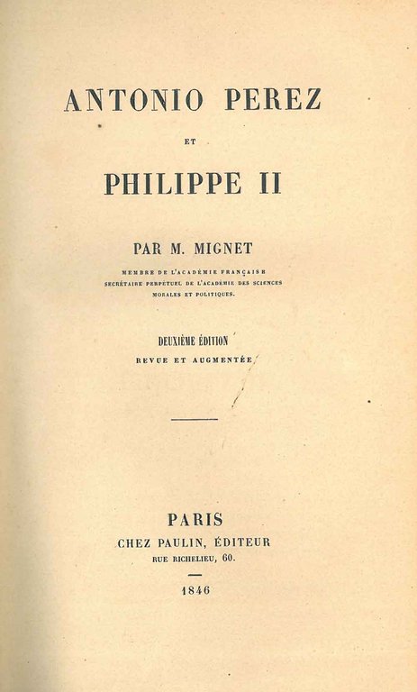 Antonio Perez et Philippe II. Deuxième édition revue et augmentée