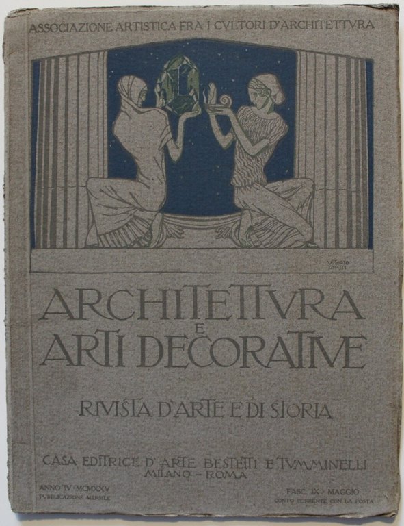 Architettura e arti decorative. Rivista di arte e di storia. …
