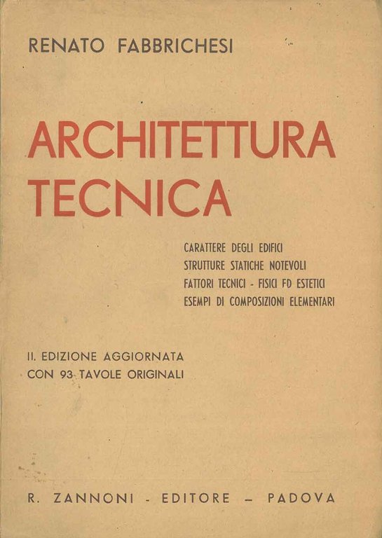 Architettura tecnica. Carattere degli edifici, strutture statiche notevoli, fattori tecnici-fisici …