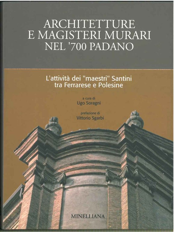 Architetture e magisteri murari nel settecento padano. L'attività dei "maestri" …