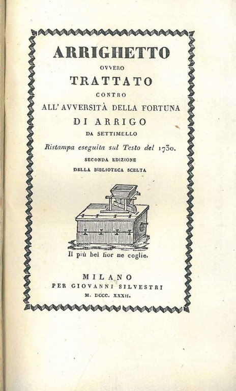 Arrighetto ovvero trattato contro all'avversità della fortuna. Ristampa eseguita sul …