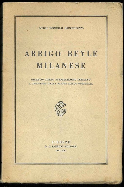 Arrigo Beyle Milanese. Bilancio dello Stendhalismo italiano a cent'anni dalla …