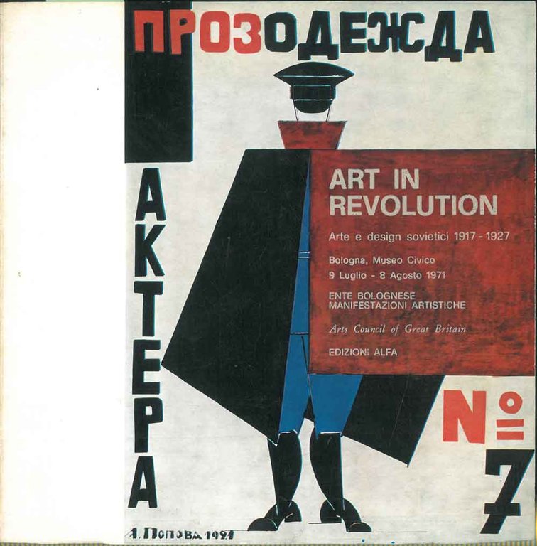 Art in revolution. Arte e disign sovietici 1917-1927. Bologna, luglio-agosto …
