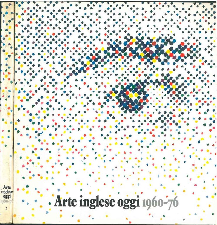 Arte inglese oggi. 1960-76. Milano, Palazzo Reale, febbraio-maggio 1976 A …