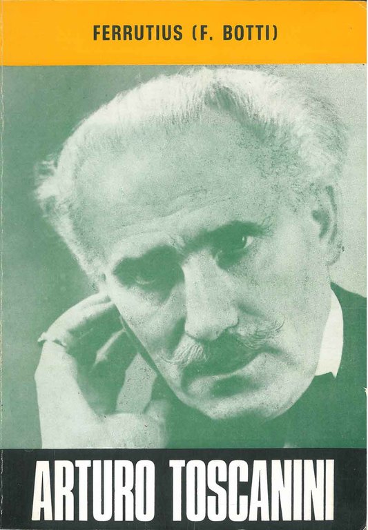 Arturo Toscanini a 20 anni dalla morte (25 marzo 1868 …