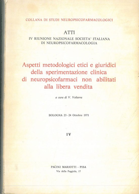 Aspetti metodologici etici e giuridici della sperimentazione clinica di neuropsicofarmaci …