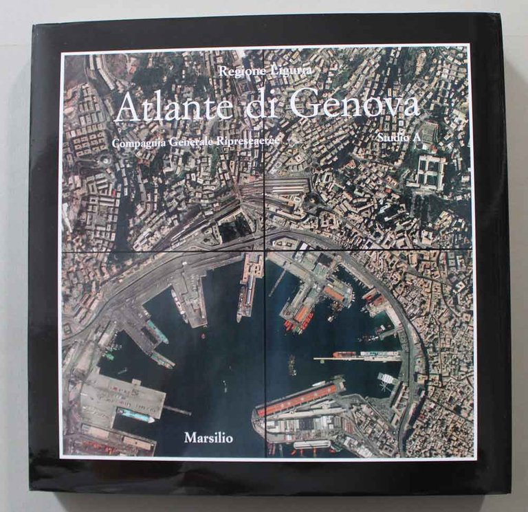 Atlante di Genova. La forma della città in scala 1 …