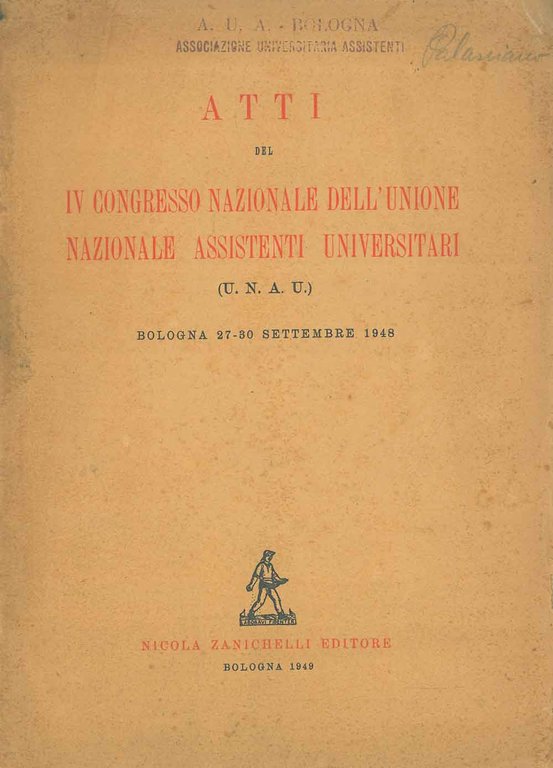 Atti del IV congresso nazionale dell'Unione Nazionale Assistenti Universitari (U. …