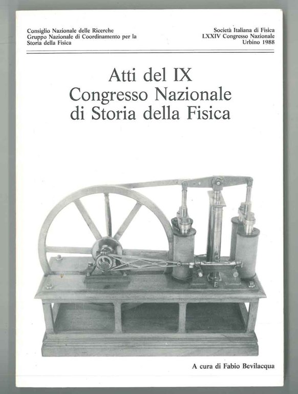 Atti del IX Congresso Nazionale di Storia della Fisica. Urbino …
