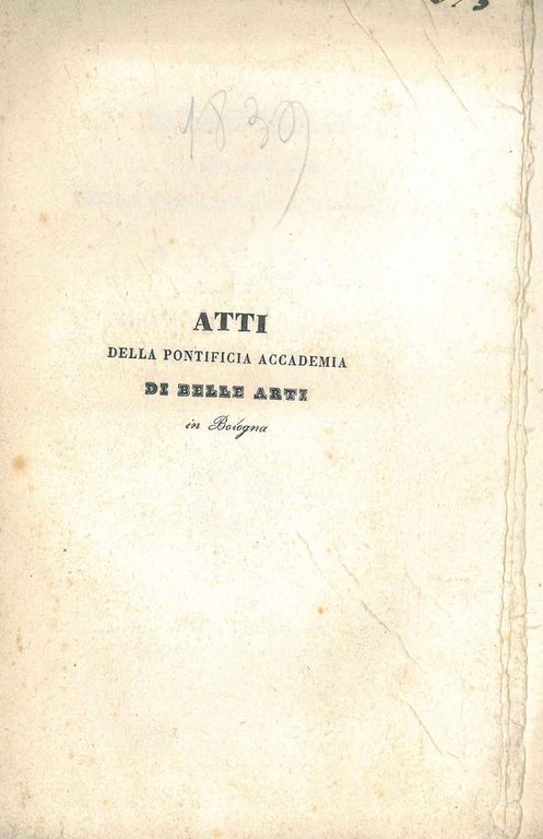 Atti della Pontificia Accademia di Belle Arti in Bologna per …