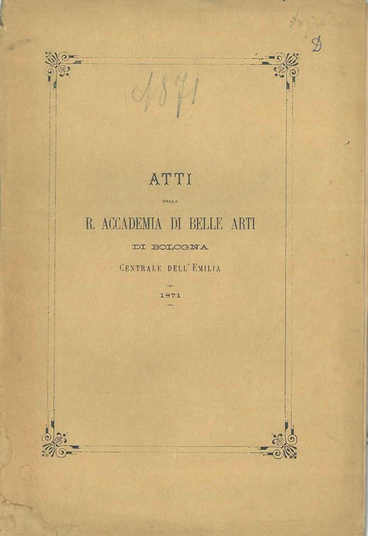 Atti della R. Accademia di Belle Arti di Bologna Centrale …