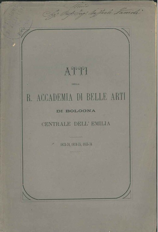 Atti della R. Accademia di Belle Arti di Bologna centrale …