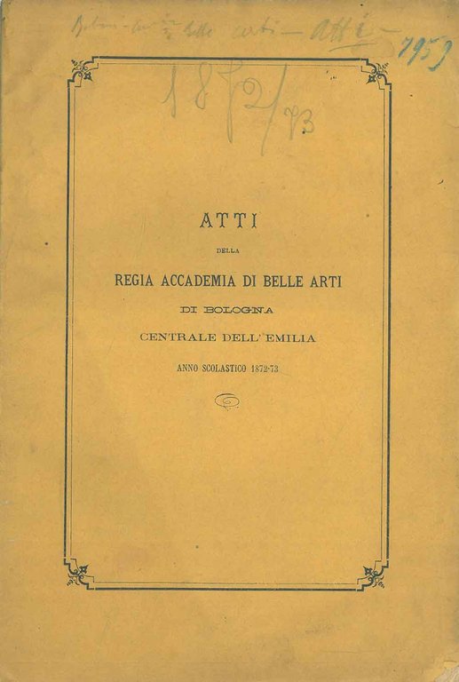Atti della R. Accademia di Belle Arti di Bologna Centrale …
