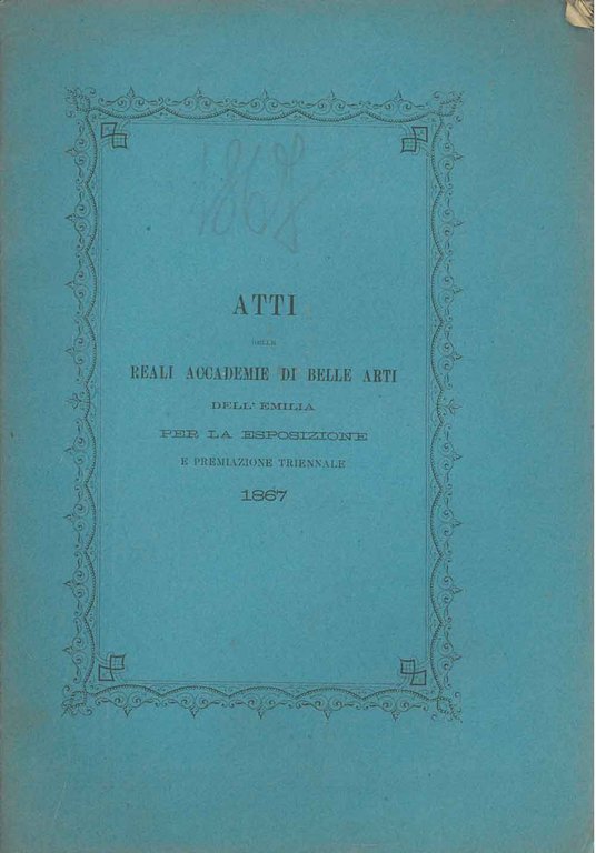 Atti delle Reali Emiliane Accademie di Belle Arti di Bologna, …