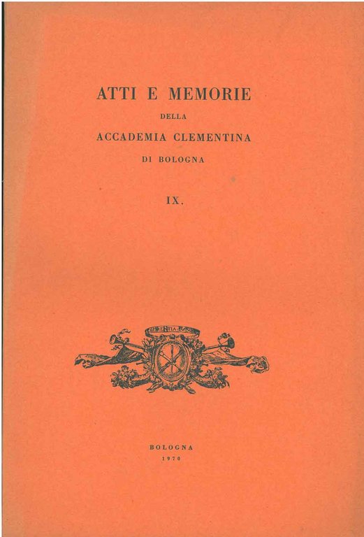Atti e memorie della Accademia Clementina di Bologna. IX