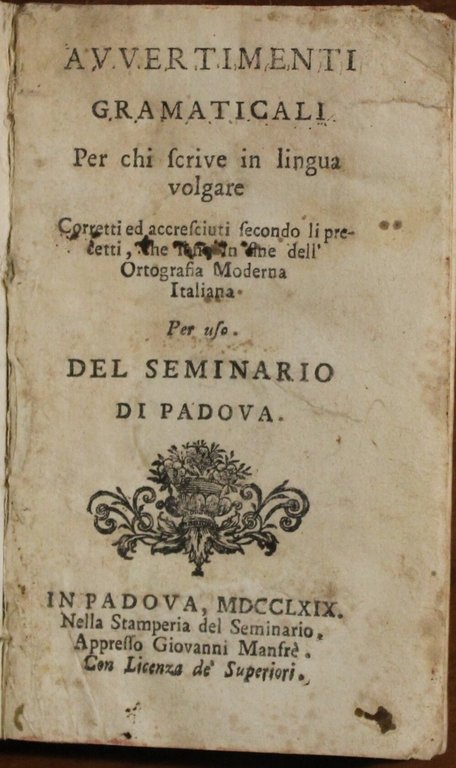 Avvertimenti grammaticali per chi scrive in lingua volgare. Per uso …