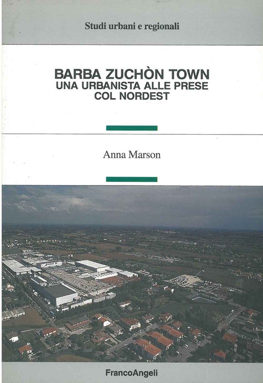 Barba Zuchon town, una urbanista alle prese col nordest