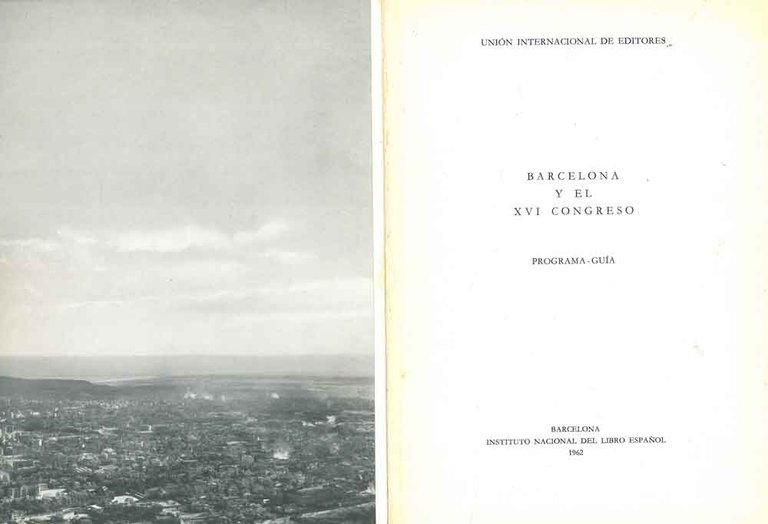 Barcelona y el XVI congreso. Programa-guia. XVI congrès de l'Union …