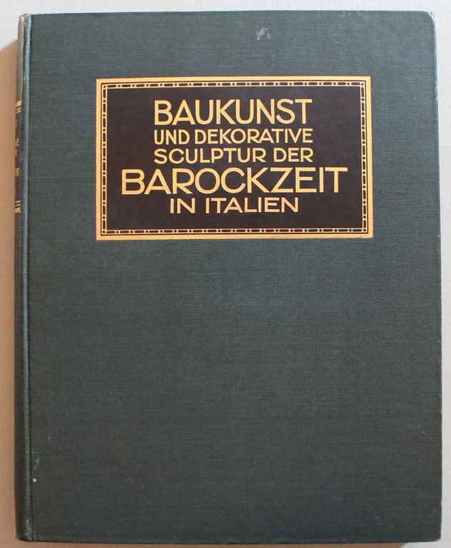 Baukunst und dekorative Sculptur der Barockzeit in Italien