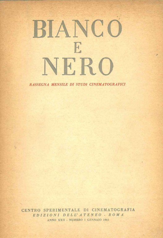 Bianco e nero. Rassegna mensile di studi cinematografici. Anno xxii, …