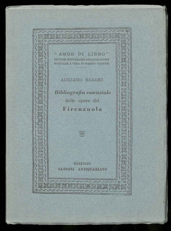 Bibliografia essenziale delle opere del Firenzuola.
