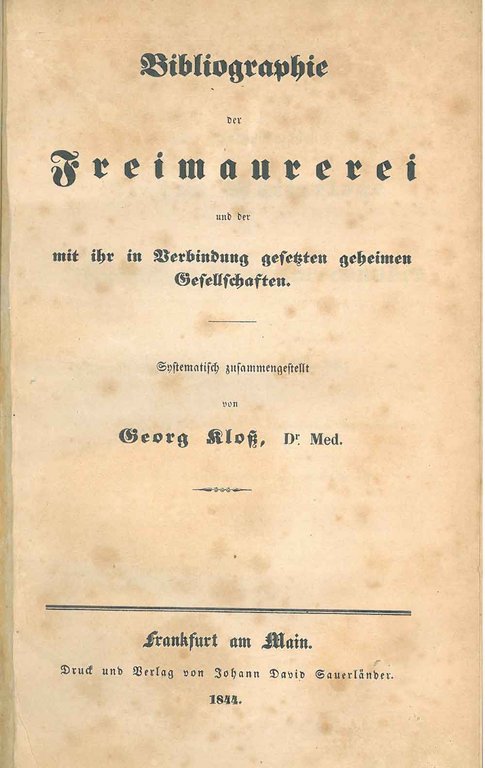 Bibliographie der freimaurerei und der mit ihr in berbindung gefetsten …