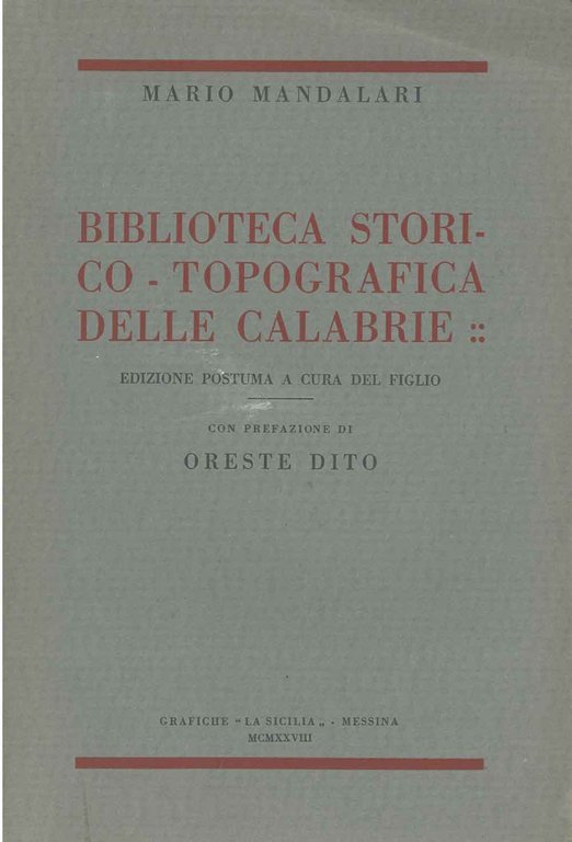 Biblioteca storico-topografica delle Calabrie. Edizione postuma a cura del figlio. …