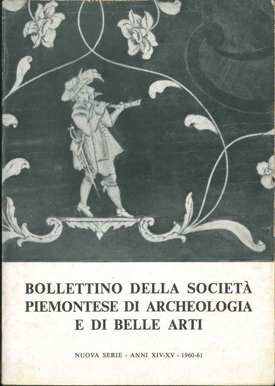 Bollettino della società piemontese di archeologia e di belle arti. …