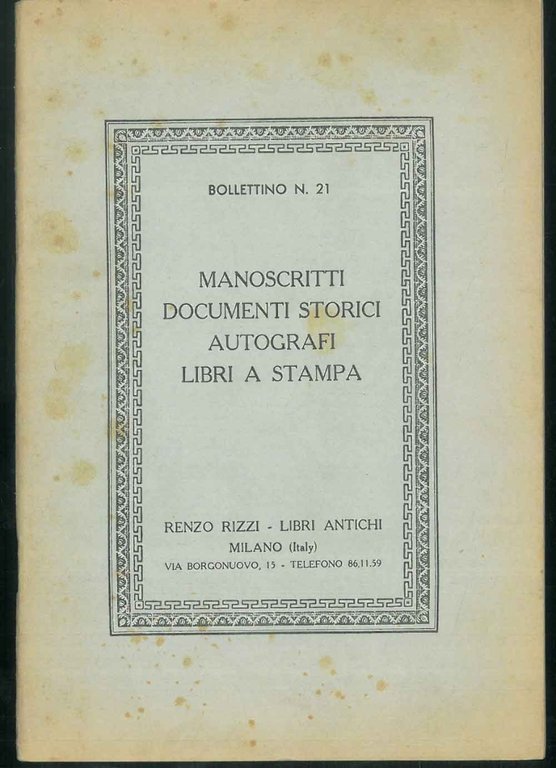 Bollettino n.21 Manoscritti. documenti storici, autografi, libri a stampa.
