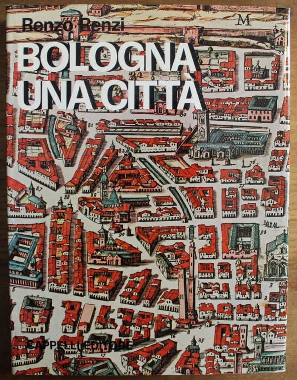Bologna una città Foto di A. Ferrari e altri