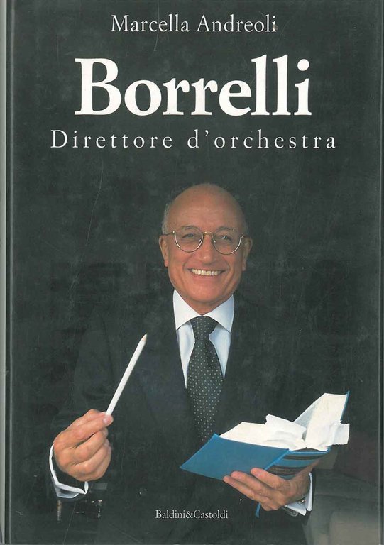 Borrelli. Direttore d'orchestra