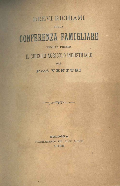 Brevi richiami sulla Conferenza Famigliare tenuta presso il Circolo Agricolo …