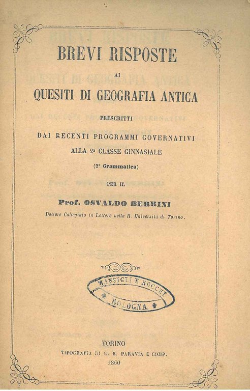 Brevi risposte di quesiti di geografia antica prescritti dai recenti …