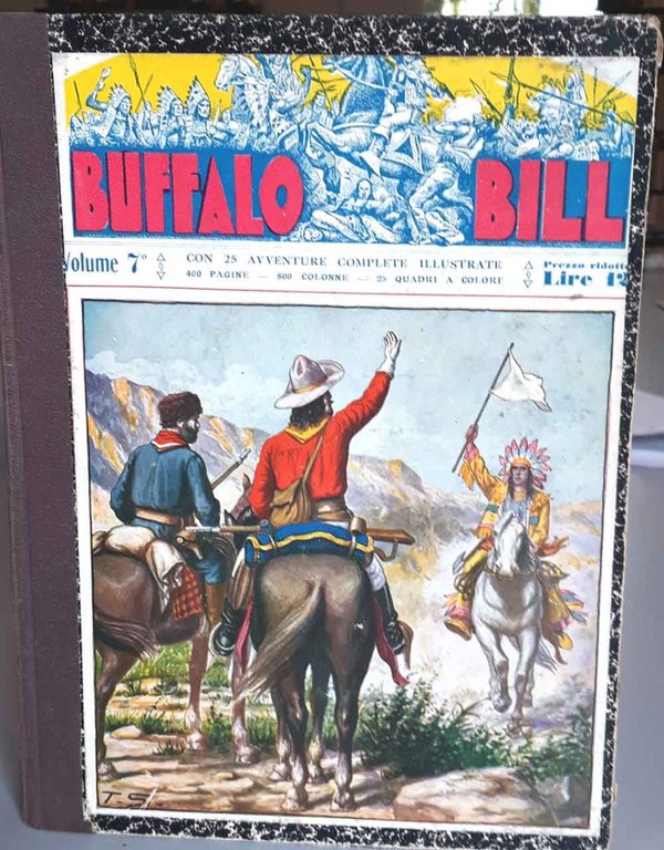 Buffalo Bill L'eroe del Wild West. Pubblicazione settimanale. Volume completo …