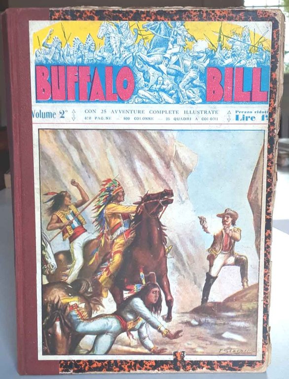 Buffalo Bill L'eroe del Wild West. Pubblicazione settimanale. Volume completo …