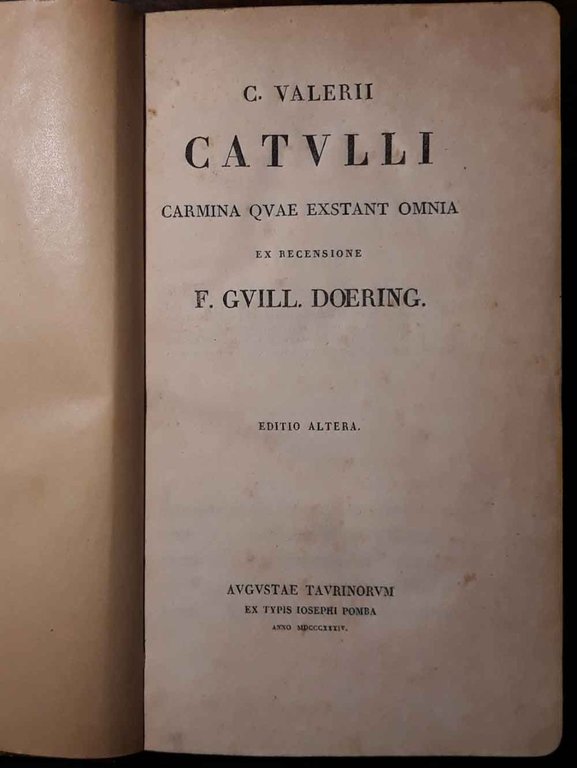 C. Valerii Catulli Carmina quae extant omnia ex recensione F. …