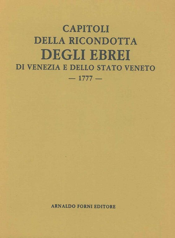 Capitoli della ricondotta degli ebrei di questa città, e dello …