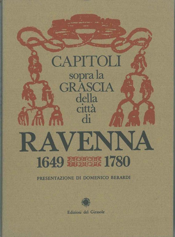 Capitoli sopra la grascia della città di Ravenna 1649 e …