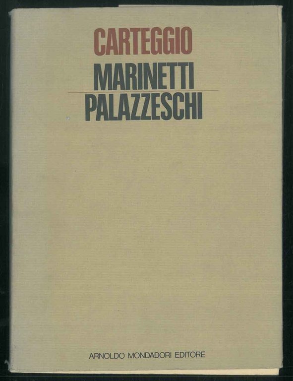 Carteggio. Con un'appendice di altre lettere a Palazzeschi.