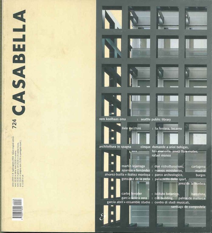 Casabella Rivista internazionale di architettura; International Architectural Review, luglio-agosto 2004, …